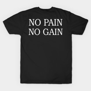 No Pain No Gain T-Shirt